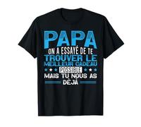 Papa On A Essayé De Trouver Un Cadeau Papa Humoristique Papa T-Shirt