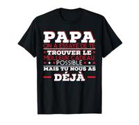 Papa On A Essayé De Trouver Un Cadeau Papa Humoristique Papa T-Shirt