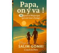 Papa, on y va !: 12 jours à Majorque qui ont tout changé