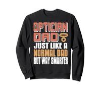 Papa opticien drôle et Plus Malin Que Les Autres Sweatshirt
