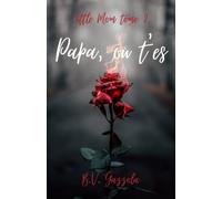 Papa, où t'es: Little Mom-tome 2