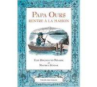Papa Ours rentre à la maison Maurice Sendak (Illustration), Else Holmelund Minarik (Auteur), Agnès Desarthe (Traduction)