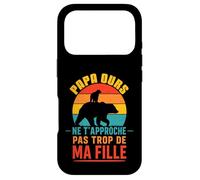 Papa Ours Vintage Ne T’Approche Pas De Ma Fille Drôle Coque pour iPhone 17 Pro