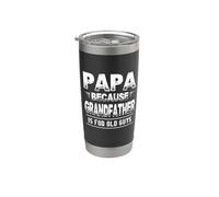 Papa, parce que grand-père, c'est pour les vieux Gobelet isotherme en acier inoxydable double paroi
