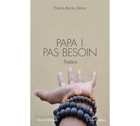 Francis Burobu Djiembi – Papa ! Pas besoin – Théâtre – Broché