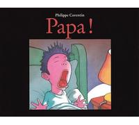 Papa - Philippe Corentin - Ecole Des Loisirs - album jeunesse