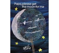 Eric Carle – Papa, Please Get the Moon for Me – Édition miniature