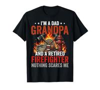 Papa Pompier à la Retraite, Grand-père, Rien ne me Fait Peur T-Shirt