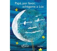 Papá, por favor, achégame a Lúa