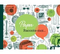 Papa, Raconte Moi