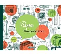 Papa, raconte-moi...