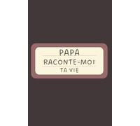 PAPA RACONTE MOI TA VIE