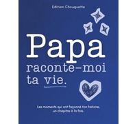 Papa, raconte-moi ta vie : Le livre souvenir à compléter - Un cadeau plein d’émotion pour découvrir l’histoire de son papa | Idée parfaite pour la Fête des Pères, anniversaire ou Noël