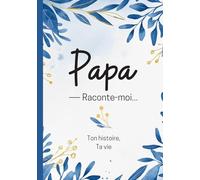 Papa raconte-moi...ta vie, ton histoire: livre original à remplir de souvenirs et photos puis à offrir à ses enfants | cadeau fête des pères, anniversaire, Noël