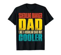 Papa responsable des horaires - Comme un père normal mais plus cool T-Shirt