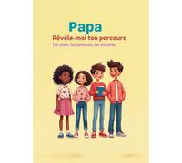 Papa Révèle-Moi Ton Parcours