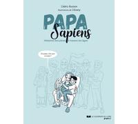 Papa Sapiens : Histoire des pères à travers les âges