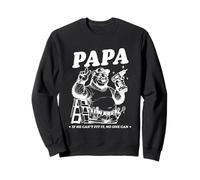 Papa, s'il ne peut pas l'adapter, personne ne le peut Sweatshirt