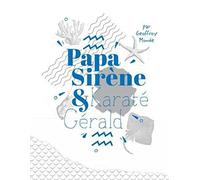 Papa Sirène et Karaté Gérald