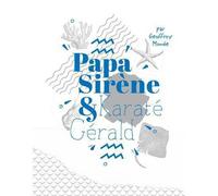 Papa sirène et karaté Gérald - Geoffroy Monde - Lapin - broché - Bande dessinée