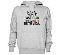 Papá Te Voy A Fastidiar Por El Resto De Tu Vida Gris Sweat À Capuche Sweat-Shirt Jersey Unisexe Homme Femme Grey Unisex Hoodie