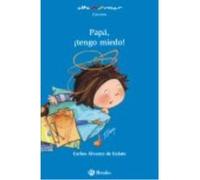 Papá, ¡Tengo Miedo! - Carlos Álvarez de Eulate , Fàbrega, Marta (il.) Carlos Álvarez De Eulate , Fàbrega, Marta Il (Auteur)