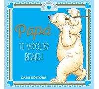 Papa ti voglio bene
