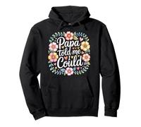Papa Told Me I Could Confiance Sagesse Père - Sweat à Capuche