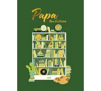 Papa, ton histoire: Un album de famille à compléter