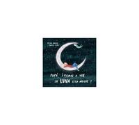 Papá, ¿Vamos A Ver La Luna Esta Noche?