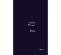 Papa - Vassilis Alexakis - Stock - broché - Roman