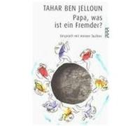 Papa, was ist ein Fremder? BenJelloun, Tahar (Auteur)