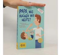 Papa, Was Machen Wir Heute?