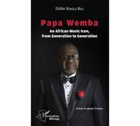 Papa Wemba - An African Music Icon, From Generation To Generation