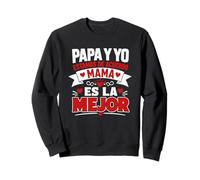 Papa Y Yo Estamos De Acuerdo Mama Citation Graphique Famille Mejor Sweatshirt
