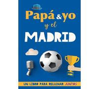 Papá Y Yo Y El Madrid