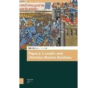 Papacy, Crusade, And Christian-Muslim Relations