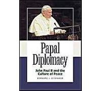 Papal Diplomacy: John Paul Ii & Culture Of Peace