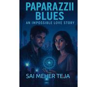 Paparazzi Blues: An Impossible Love Story