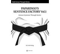 Paparingo’s Sentence Factory Vol.1: Korean Grammar Through Stories