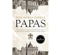 Papas: Tras los muros del Vaticano: del papel de Pío XII en la Segunda Guerra Mundial a Francisco, el Papa mediador