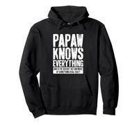 Papaw Knows Everything Chemise pour Papaw Funny Men Fête des Pères Sweat à Capuche