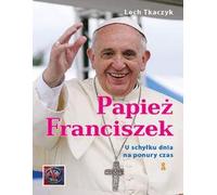 Pape François A la fin du jour pour une époque sombre (Buch auf Polnisch)