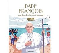 Pape François - saint Jean-Paul II - saint Jean XXIII