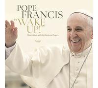 Pape François "Wake Up!"