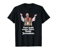 Pape Léon XIV « Ne construisez Pas Un Autre Babel. Construisez Jérusalem » T-Shirt