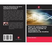 Papel Do Polimorfismo Dos Genes Cyp2a6 No Tratamento Da Dependência Da Nicotina