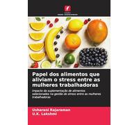 Papel dos alimentos que aliviam o stress entre as mulheres trabalhadoras