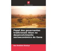 Papel dos governantes tradicionais Akan no desenvolvimento socioeconómico do Gana