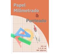 Papel Milimetrado & Punteado: Formato A4, 50 hojas, cuadriculas y puntos en color sepia sobre papel blanco ideal para dibujo técnico, matemáticas, ... estudiantes, proyectos creativos y técnicos.
